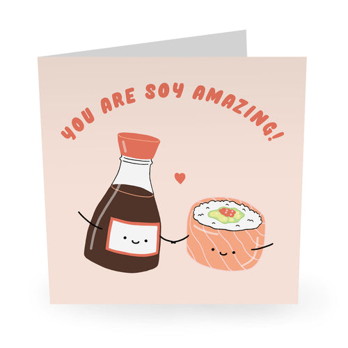 You Are Soy Amazing - Greeting Card