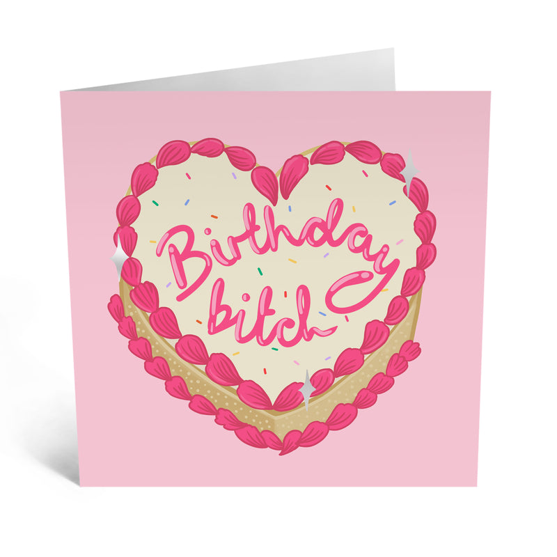 Birthday Bitch - Greeting Card