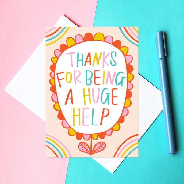Thanks For Being A Huge Help - Greeting Card
