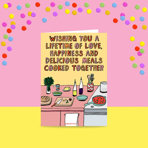 Wishing You A Lifetime Of Love, Happiness And Delicious Meals Cooked Together - Greeting Card