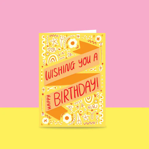 Wishing You A Happy Birthday - Greeting Card